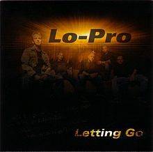 Lo-Pro : Letting Go